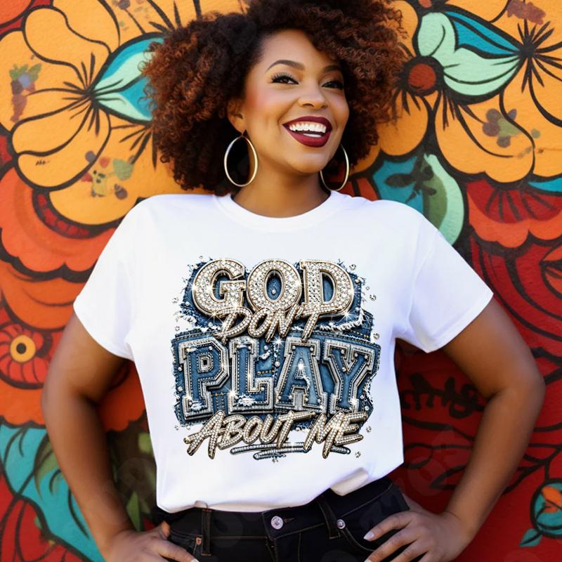 Christian DTF Transfer, God Don't Play About Me 10 x 10 Inch Iron-On Faith Design for DIY T-Shirts, Hoodies and Tote Bags, Not Rhinestone